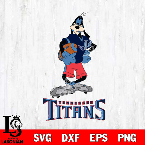 Tennessee Titans Goofy Player SVG DXF EPS PNG FILE,NFL Cricut ,Football Digital Download,Instant Download, Silhouette