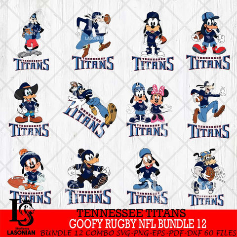 Tennessee Titans Goofy Rugby NFL Bundle 12 SVG DXF EPS PNG FILE,NFL bundle svg ,Football Digital Download,Instant Download, Silhouette