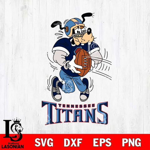 Tennessee Titans Goofy Sport Football SVG DXF EPS PNG FILE,NFL Cricut ,Football Digital Download,Instant Download, Silhouette