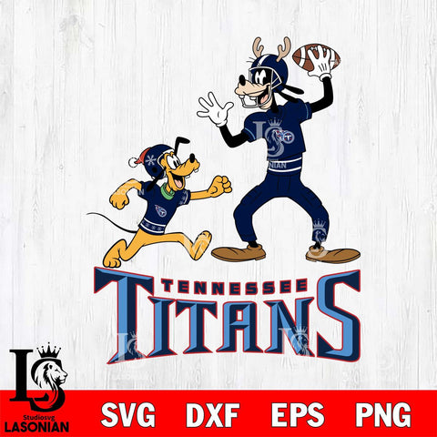 Tennessee Titans Goofy & Pluto Football Cricut,Christmas SVG DXF EPS PNG FILE, Digital Download,Instant Download, Silhouette
