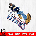 Tennessee Titans Goofy rugby player SVG DXF EPS PNG FILE,NFL Cricut ,Football Digital Download,Instant Download, Silhouette