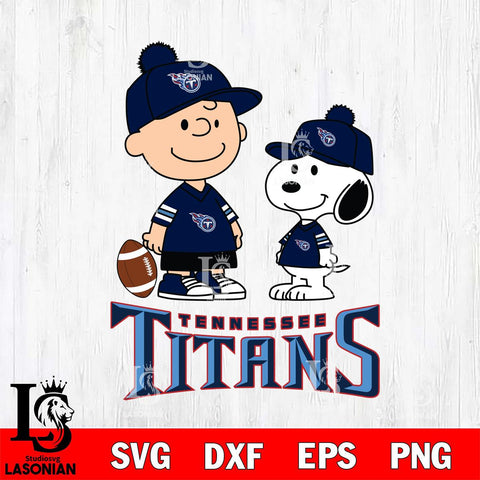 Tennessee Titans Peanuts Snoopy Friends Football SVG DXF EPS PNG FILE,Snoopy File Cut, Nfl Digital Download,Instant Download, Silhouette