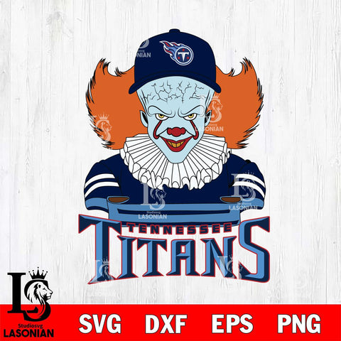 Tennessee Titans Pennywise Horror Sport 2 Svg Eps Dxf Png File, NFL svg, Digital Download, Instant Download
