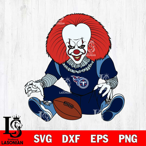 Tennessee Titans Pennywise Horror Sport 6 Svg Eps Dxf Png File, NFL svg, Digital Download, Instant Download