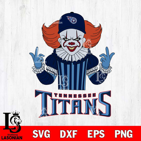 Tennessee Titans Pennywise Horror Sport 8 Svg Eps Dxf Png File, NFL svg, Digital Download, Instant Download