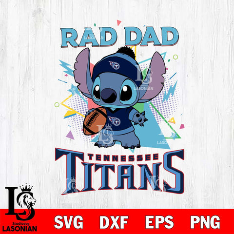 Tennessee Titans Stitch Rad Dad SVG DXF EPS PNG FILE, Disney Father day File Cut,Digital Download,Instant Download,Disney Svg Files