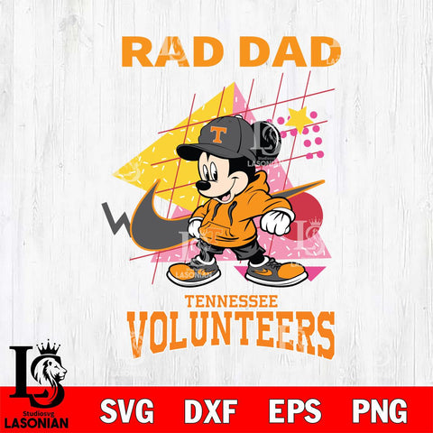 Tennessee Volunteers Mickey Mouse Rad Dad SVG DXF EPS PNG FILE, NCAA File Cut,Digital Download,Instant Download