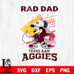 Texas A&M Aggies Mickey Mouse Rad Dad SVG DXF EPS PNG FILE, NCAA File Cut,Digital Download,Instant Download