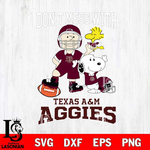 Texas A&M Aggies Snoopy Dont mess with SVG DXF EPS PNG FILE,Snoopy File Cut, NCAA Digital Download,Instant Download,Christmas Silhouette
