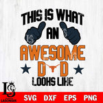 Texas Longhorns Awesome Dad Looks like Svg Eps Dxf Png File, Digital Download, Instant Download