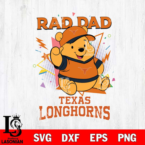 Texas Longhorns Pooh Bear Rad Dad SVG DXF EPS PNG FILE, NCAA File Cut,Digital Download,Instant Download