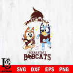Texas State Bobcats Bluey Bingo Dance Mode Svg Eps Dxf Png File, NCAA svg, Digital Download, Instant Download