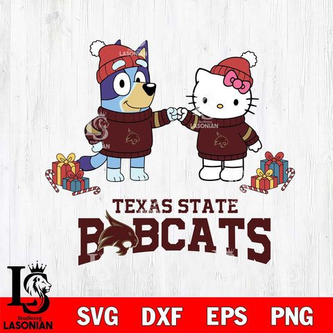 Texas State Bobcats Bluey With Hello kitty Christmas File Cut, NCAA SVG DXF EPS PNG FILE, Digital Download,Instant Download, Silhouette