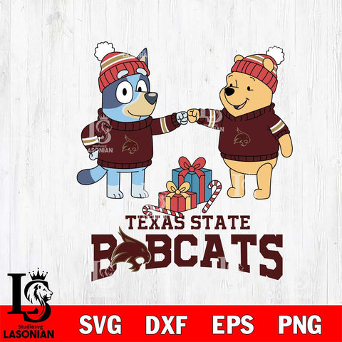 Texas State Bobcats Bluey With Winnie The Pooh Christmas File Cut, NCAA SVG DXF EPS PNG FILE, Digital Download,Instant Download, Silhouette