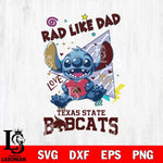 Texas State Bobcats Stitch Love Rad Like Dad SVG DXF EPS PNG FILE, NCAA File Cut,Digital Download,Instant Download
