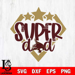 Texas State Bobcats Supper Dad Svg Eps Dxf Png File, Digital Download, Instant Download