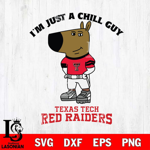 Texas Tech Red Raiders I'm Just A Chill Guy Football Svg Eps Dxf Png File,NCAA Svg Files,Chill Guy svg ,Digital Download ,Instant Download, Cricut File