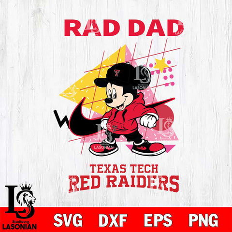 Texas Tech Red Raiders Mickey Mouse Rad Dad SVG DXF EPS PNG FILE, NCAA File Cut,Digital Download,Instant Download