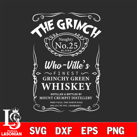 The Grinch Who-Ville’s Grinchy Green Whiskey svg eps dxf png file , Digital Download
