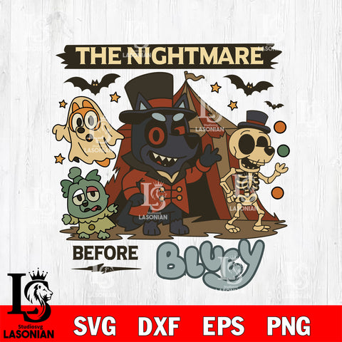 The Nightmare before bluey SVG DXF EPS PNG FILE,Halloween File Cut, NCAA Digital Download,Instant Download,Christmas Silhouette