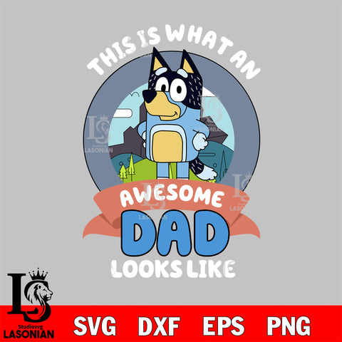 This is what an awesome dad look like Svg Eps Dxf Png File, Digital Download, Instant Download