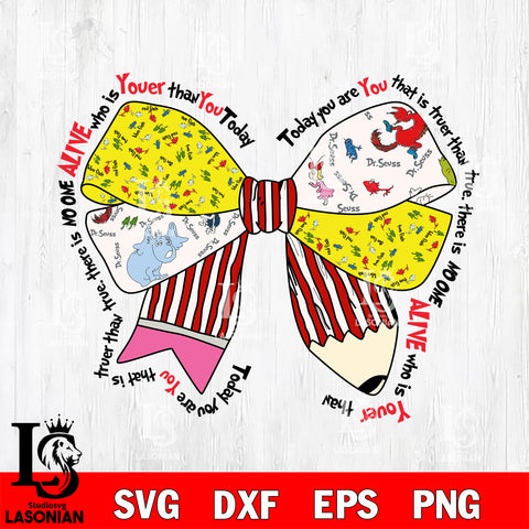 Today you are You, that is truer than true. There is no one alive who is Youer than You. Svg Eps Dxf Png File,Dr seuss File Cut , Digital Download , Instant Download, Cut Svg Files