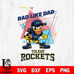 Toledo Rockets Donal Duck Rad Like Dad SVG DXF EPS PNG FILE, NCAA File Cut,Digital Download,Instant Download
