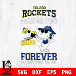 Toledo Rockets Snoopy makes me drink forever SVG DXF EPS PNG FILE,Snoopy File Cut, NCAA Digital Download,Instant Download,Christmas Silhouette