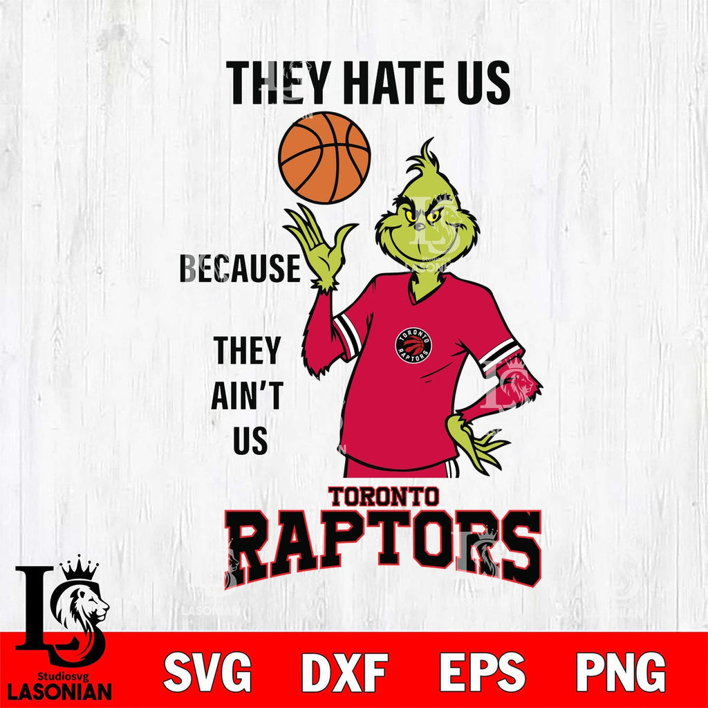 Toronto Raptors Grinch They Hate Us... Aint Us Play Basketball ...