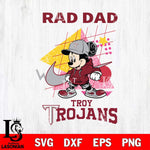 Troy Trojans Mickey Mouse Rad Dad SVG DXF EPS PNG FILE, NCAA File Cut,Digital Download,Instant Download