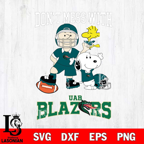 UAB Blazers Snoopy Dont mess with SVG DXF EPS PNG FILE,Snoopy File Cut, NCAA Digital Download,Instant Download,Christmas Silhouette