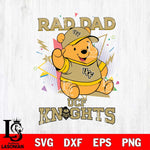 UCF Knights Pooh Bear Rad Dad SVG DXF EPS PNG FILE, NCAA File Cut,Digital Download,Instant Download