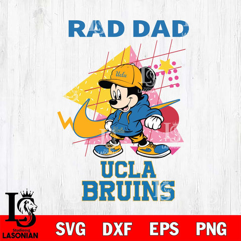 UCLA Bruins Mickey Mouse Rad Dad SVG DXF EPS PNG FILE, NCAA File Cut,Digital Download,Instant Download