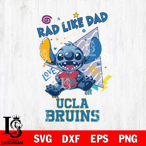 UCLA Bruins Stitch Love Rad Like Dad SVG DXF EPS PNG FILE, NCAA File Cut,Digital Download,Instant Download
