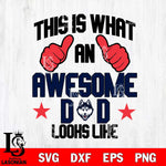 UConn Huskies Awesome Dad Looks like Svg Eps Dxf Png File, Digital Download, Instant Download