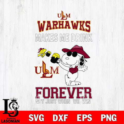 UL Monroe Warhawks Snoopy makes me drink forever SVG DXF EPS PNG FILE,Snoopy File Cut, NCAA Digital Download,Instant Download,Christmas Silhouette