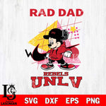 UNLV Rebels Mickey Mouse Rad Dad SVG DXF EPS PNG FILE, NCAA File Cut,Digital Download,Instant Download