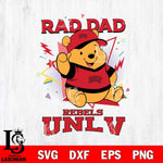 UNLV Rebels Pooh Bear Rad Dad SVG DXF EPS PNG FILE, NCAA File Cut,Digital Download,Instant Download