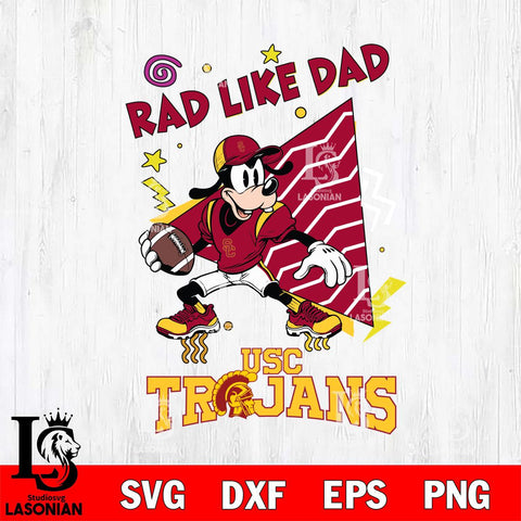 USC Trojans Goofy Rad Like Dad SVG DXF EPS PNG FILE, NCAA File Cut,Digital Download,Instant Download