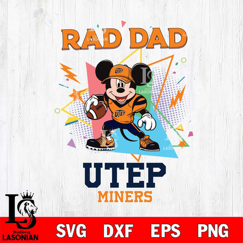 UTEP Miners Mickey Mouse Sport Rad Dad SVG DXF EPS PNG FILE, NCAA File Cut,Digital Download,Instant Download