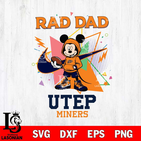 UTEP Miners Mickey Wearing Hoodie Rad Dad SVG DXF EPS PNG FILE, NCAA File Cut,Digital Download,Instant Download