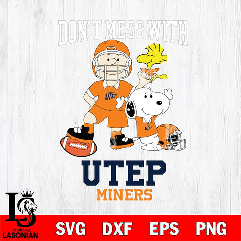 UTEP Miners Snoopy Dont mess with SVG DXF EPS PNG FILE,Snoopy File Cut, NCAA Digital Download,Instant Download,Christmas Silhouette
