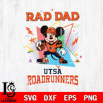UTSA Roadrunners Mickey Mouse Sport Rad Dad SVG DXF EPS PNG FILE, NCAA File Cut,Digital Download,Instant Download