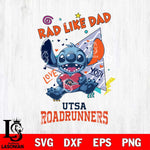UTSA Roadrunners Stitch Love Rad Like Dad SVG DXF EPS PNG FILE, NCAA File Cut,Digital Download,Instant Download