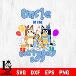 Uncle of the birthday boy Svg Eps Dxf Png File, Digital Download, Instant Download