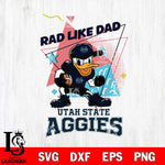 Utah State Aggies Donal Duck Rad Like Dad SVG DXF EPS PNG FILE, NCAA File Cut,Digital Download,Instant Download