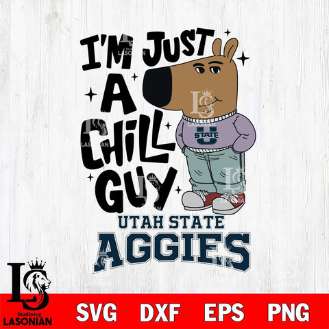 Utah State Aggies I'm Just A Chill Guy Svg Eps Dxf Png File,NCAA Svg Files,Chill Guy svg ,Digital Download ,Instant Download, Cricut File