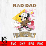 Vanderbilt Commodores Mickey Mouse Rad Dad SVG DXF EPS PNG FILE, NCAA File Cut,Digital Download,Instant Download