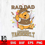 Vanderbilt Commodores Pooh Bear Rad Dad SVG DXF EPS PNG FILE, NCAA File Cut,Digital Download,Instant Download