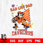 Virginia Cavaliers Goofy Rad Like Dad SVG DXF EPS PNG FILE, NCAA File Cut,Digital Download,Instant Download